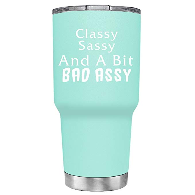 Classy Sassy and bit Bad Assy on SeaFoam 30 oz Stainless Steel Tumbler with Lid - Insulated Cup - Travel Mug - Country Girl