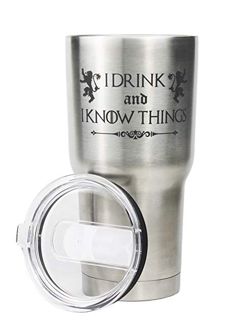 Game of Thrones I Drink and I Know Things Engraved Custom 30oz Stainless Steel Tumbler / Double Walled Vacuum Sealed with Free Deluxe Slider Lid / Tyrion Lannister - White Walker - Daenerys Targaryen